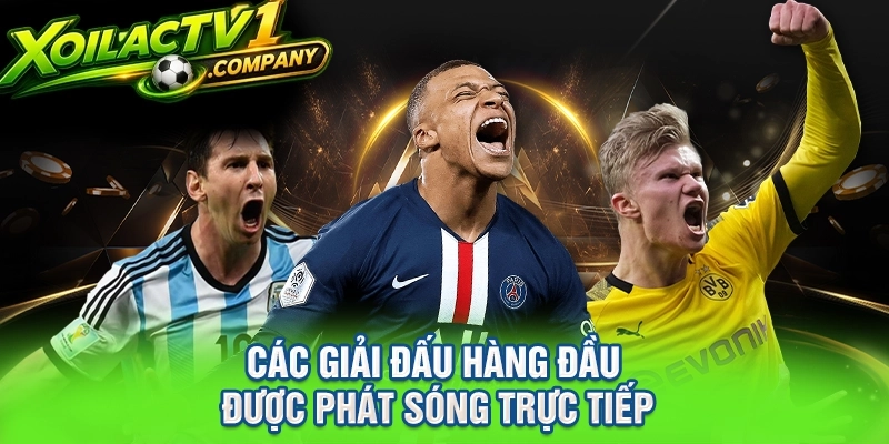 Các giải đấu hàng đầu được phát sóng trực tiếp
